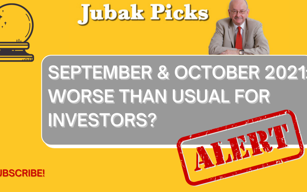 Watch my new YouTube Video: “September and October 2021 Worse Than Usual for Investors?”