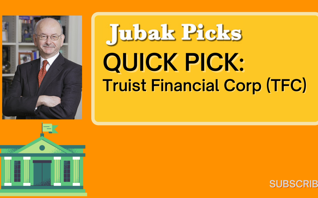 Watch my new YouTube Video: Quick Pick Truist Financial