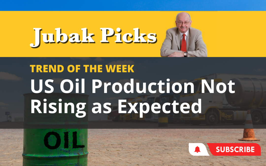 Please Watch My New YouTube Video: Trend of the Week U.S . Oil Production not Rising as Expected